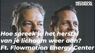 Podcast 90 - Hoe spreek je het herstel van je lichaam weer aan? Ft  Flowmotion Energy