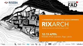 RISEBA 2nd International Architecture and Design Conference RIXARCH 2024 I overview