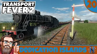 Upgraded Choo Choos! - Transport Fever 2 Gameplay: Dedication Islands! Episode 20