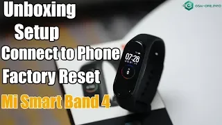 XIAOMI Mi Smart Band 4 Unboxing, Setup, Connect to Phone & Factory Reset