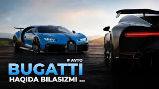 BUGATTI KOMPANIYASI HAQIDA / БУГАТТИ ХАКИДА МАЛУМОТ