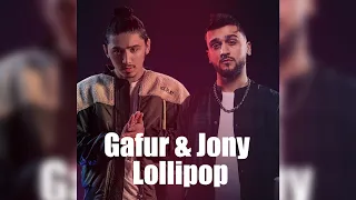 Jony feat  Gafur - Lollipop Lyrics Videos