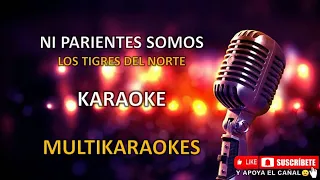 Ni parientes somos - Pista/Karaoke con segunda voz - Los Tigres del Norte