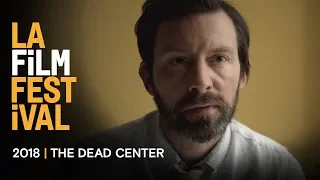 THE DEAD CENTER trailer | 2018 LA Film Festival - Sept 20-28