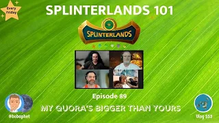 Splinterlands 101 - Ep 89: My Quora's Bigger Than Yours