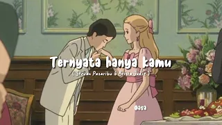 ternyata hanya kamu (speed up)