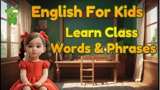 Learn New Class Words and Phrases for Kids | Little Marvels E - Learning #english #kids #kidsvideo