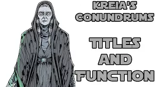 Kreia's Conundrums - Titles and Function