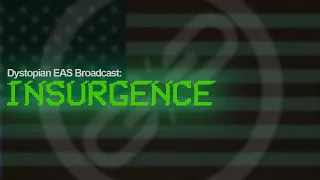 (VHS Dystopian EAS Broadcast) - Insurgence (Anarchist Uprising)