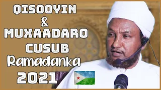 Qisooyin & Muxaadaro Cusub Ramadaanka 2021🇩🇯 Sheekh Xuseen Cali Jabuuti