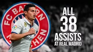 James Rodriguez - Welcome to Bayern Munich 2017 | All 38 Assists at Real Madrid ᴴᴰ