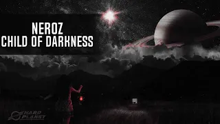 Neroz - Child Of Darkness (Original Mix)