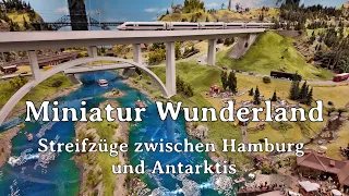MINIATUR WUNDERLAND - Streifzüge zwischen Hamburg und Antarktis