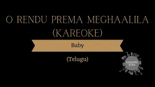 O Rendu Prema Meghaalila Karaoke | Baby Songs| 2023 #baby