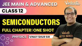 Semiconductors Class 12 | One Shot | JEE Main & Advanced | Vinay Shur Sir | Vedantu JEE
