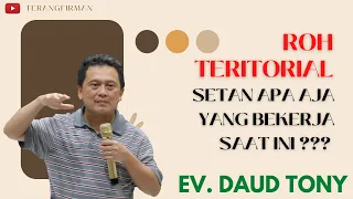 SETAN APA SAJA YANG BEKERJA SAAT INI? | EV. DAUD TONY