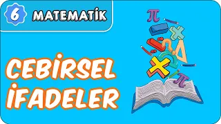 Cebirsel İfadeler | 6. Sınıf Matematik #evokul Kampı