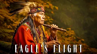 Eagle's Flight : Native American Flute Music for Relaxation, Spiritual Awakening, Meditation & Sleep