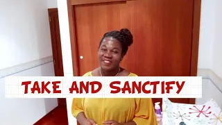 TAKE AND SANCTIFY LYRICS (SONG)