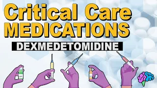 Dexmedetomidine (Precedex) - Critical Care Medications