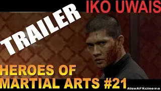 [TRAILER] Heroes of Martial Arts #21 - Iko Uwais [TRAILER]