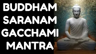 BUDDHAM SARANAM GACCHAMI : MOST POWERFUL BUDDHIST MANTRA