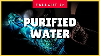 Fallout 76 Purified Water Guide - How to Make (Farm) Purified Water in FO76 ✔✔✔