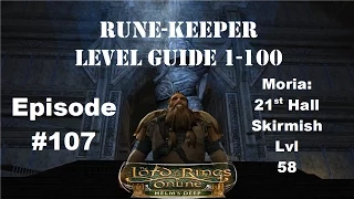 Lotro Update 16 Rune-Keeper Leveling 1-100 #107 Moria: 21st Hall Skirmish
