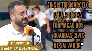 COMO FUNCIONA O CURSO DE FORMACAO DA GUARDA CIVIL DE SALVADOR