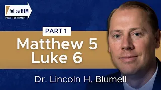Matthew 5; Luke 6: Part 1 || Dr. Lincoln H. Blumell || Follow Him Podcast || Come Follow Me 2023