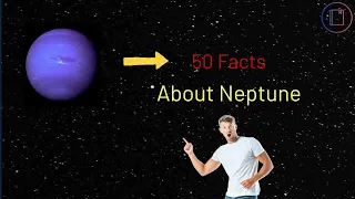 Fascinating facts about Neptune || 50 Facts About Neptune ||