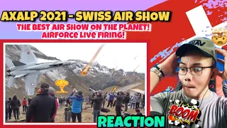 AXALP 2021 - The Greatest AvGeek Show on Earth! WOW Swiss AirForce Live Firing! 🇨🇭 (REACTION)