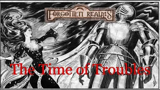 The Time of Troubles - Forgotten Realms Lore