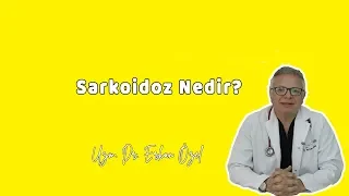 WHAT IS SARCOIDOSIS? (What Are The Clinical Findings, How Are They Treated?) Erhan Ozel