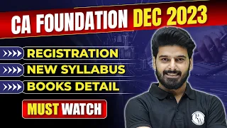 CA Foundation Dec 2023 Registration, New Syllabus, Books Complete Detail || CA Wallah by PW