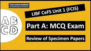 LIBF Financial Studies CeFS Unit 1 (FCIS) Part A Exam Preparation (Specimen Paper Review)