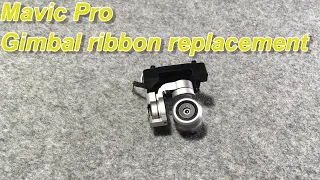 DJI Mavic Pro torn gimbal ribbon replacement