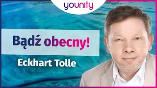 Bądź obecny! ✨Eckhart Tolle | po polsku