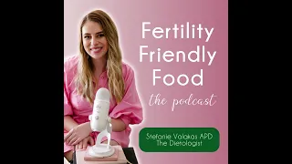 The Mediterranean Diet for Fertility and IVF | Episode 89