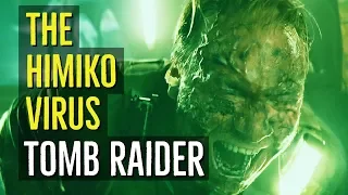 The Himiko Virus (TOMB RAIDER) Explained