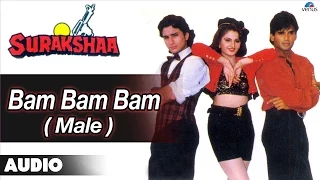 Surakshaa : Bam Bam Bam - Male Full Audio Song | Saif Ali Khan, Sunil Shetty |