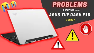 PROBLEMS in "ASUS TUF Dash F15" (2022) || 2023