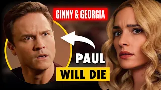Here Is Why Paul Will Die in Ginny & Georgia Season 3!