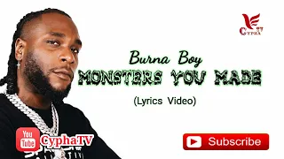 🎵Burna Boy - Monsters You Made (Lyrics Video)🎵