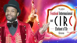 11TH INTERNATIONAL CIRCUS FESTIVAL "ELEFANT D'OR” IN GIRONA (2023)