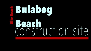 Boracay Bulabog Beach Construction Site April 2019