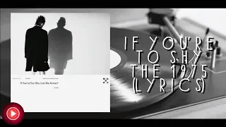 If You're too shy(Let Me Know)| The1975 |(Lyrics)