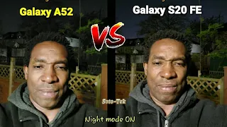 Galaxy A52 5G vs Galaxy S20 FE Camera Test. Part 2 (Night time). A closer battle.