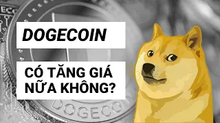 Dogecoin có tăng lên được 1$ hay không?