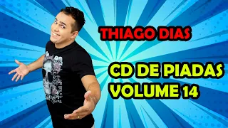 CD DE PIADAS VOLUME 14 - HUMORISTA THIAGO DIAS